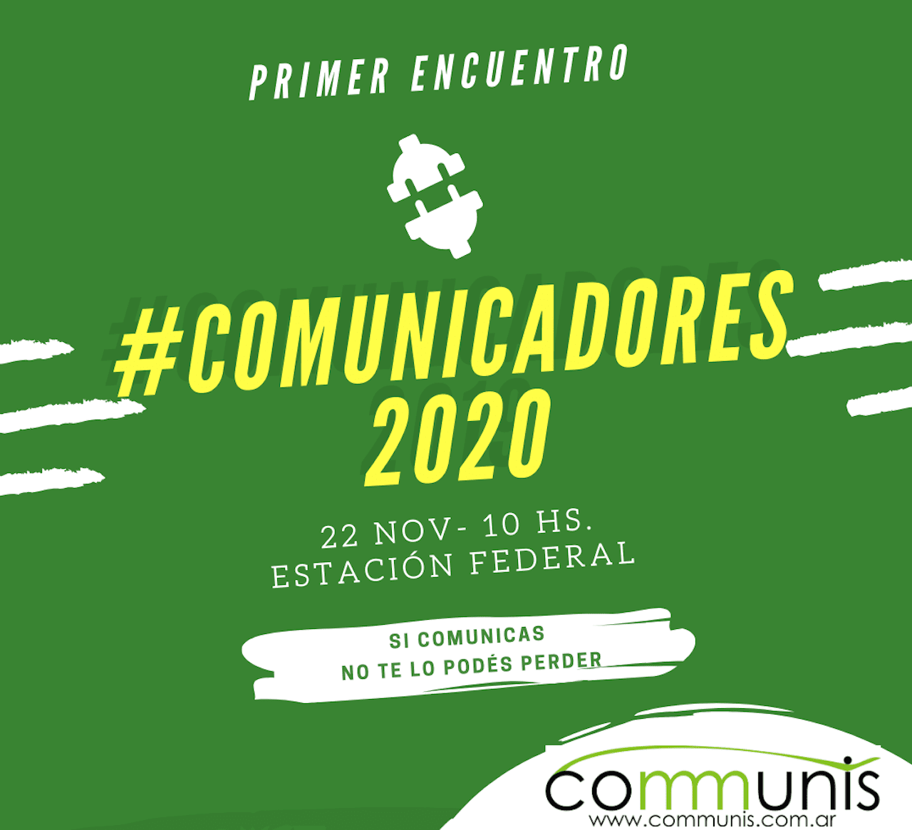 Comunicadores2020 es un encuentro entre comunicadores de distintos ámbitos para compartir los desafíos laborales futuros con las herramientas adecuadas